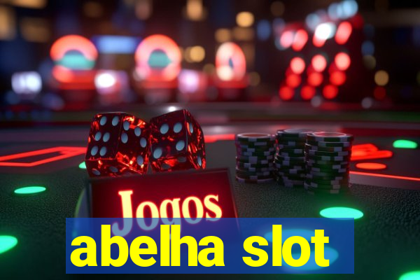 abelha slot