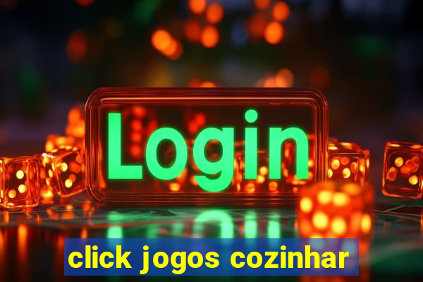 click jogos cozinhar