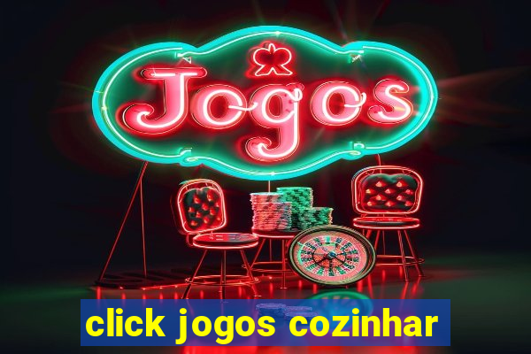 click jogos cozinhar