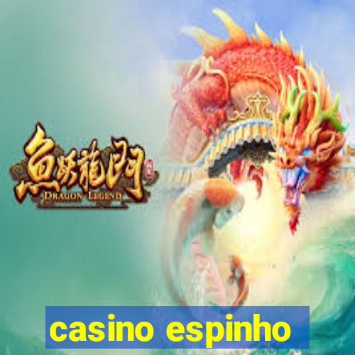 casino espinho