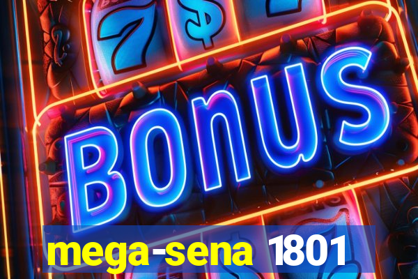 mega-sena 1801