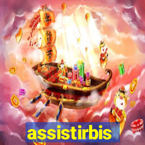 assistirbis