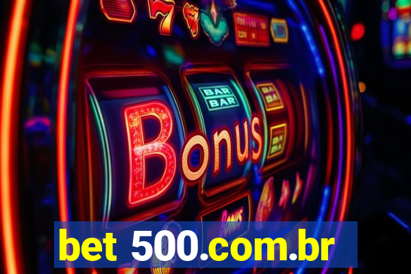 bet 500.com.br