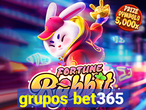 grupos bet365