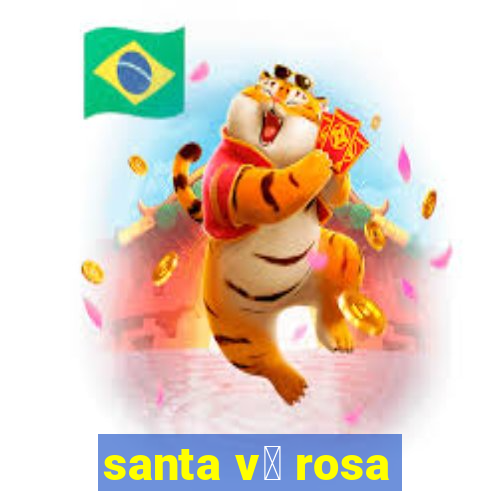 santa v贸 rosa