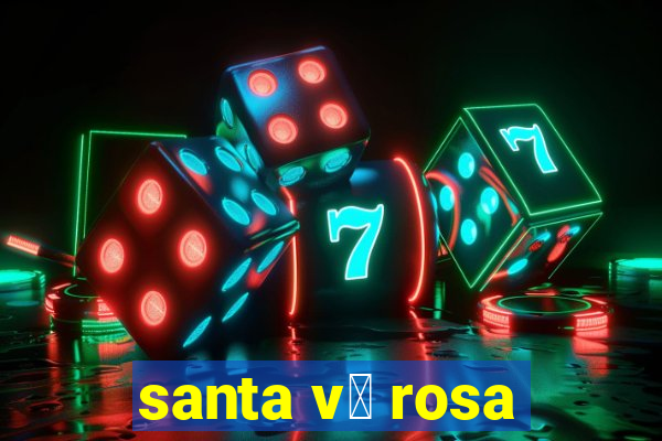 santa v贸 rosa