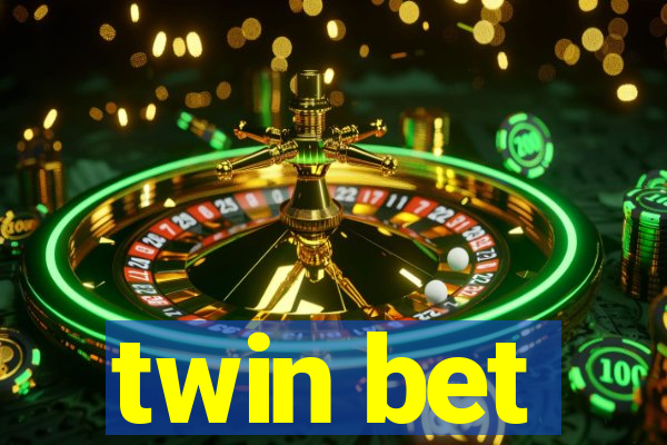 twin bet