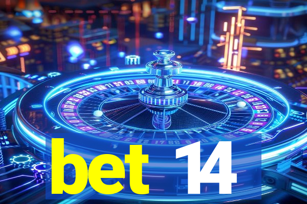 bet 14