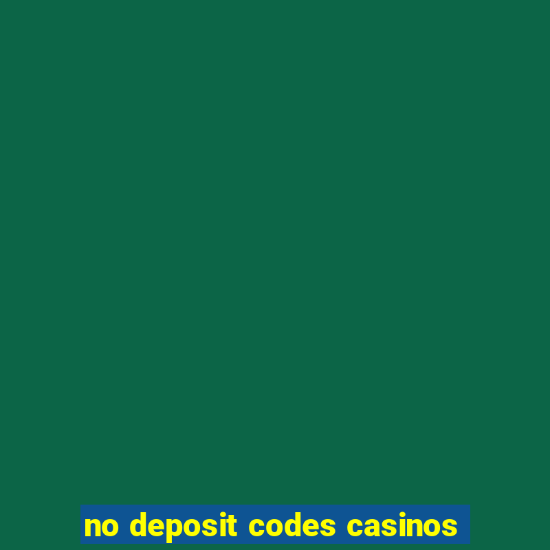 no deposit codes casinos