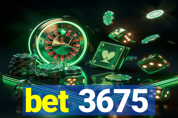 bet 3675