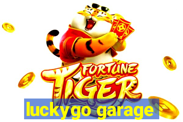 luckygo garage