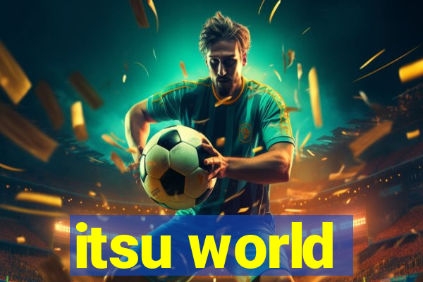 itsu world