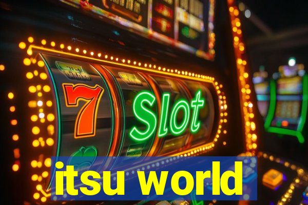 itsu world