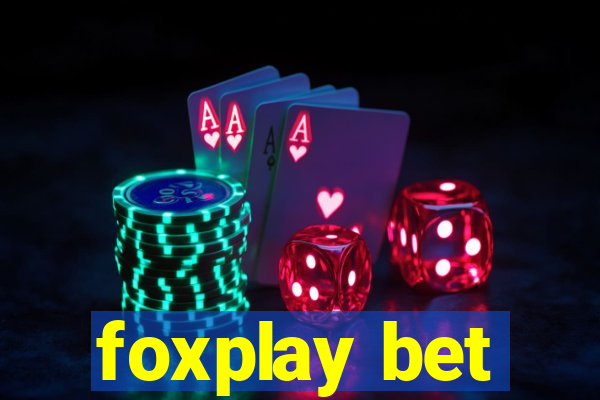 foxplay bet