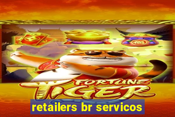 retailers br servicos