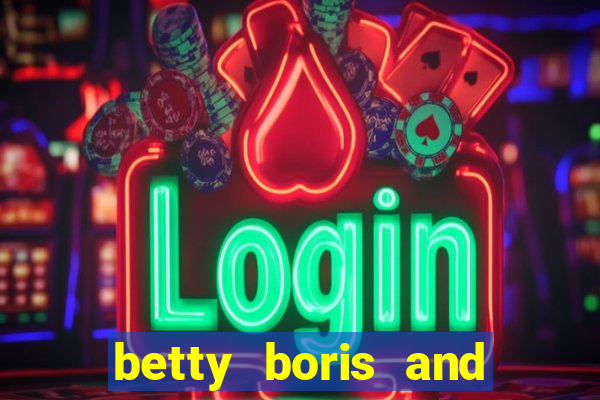 betty boris and boo slot