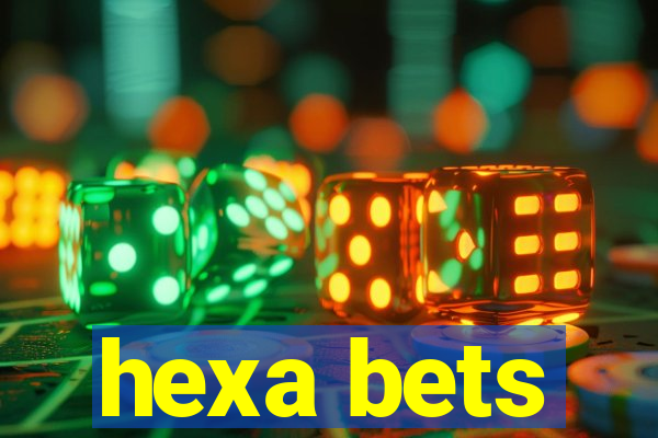 hexa bets