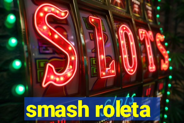 smash roleta