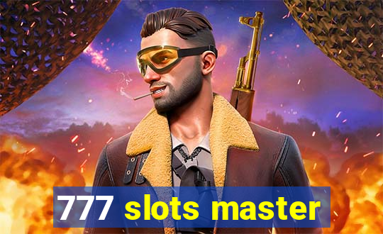 777 slots master