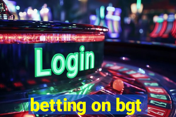 betting on bgt