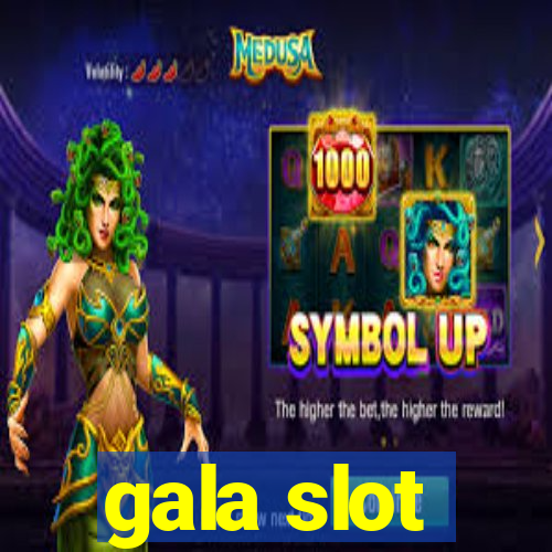 gala slot