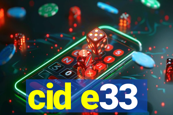 cid e33