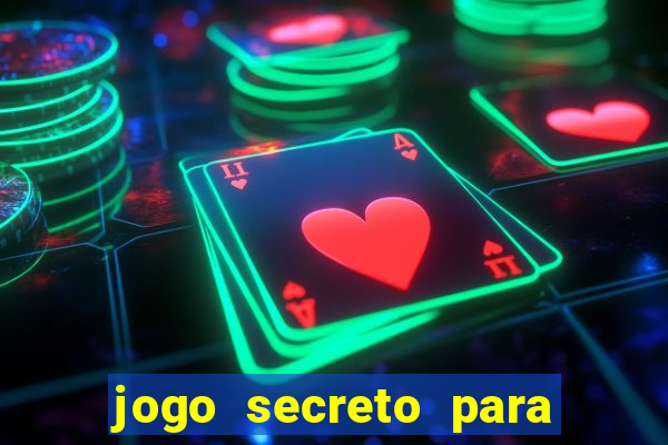 jogo secreto para ganhar dinheiro