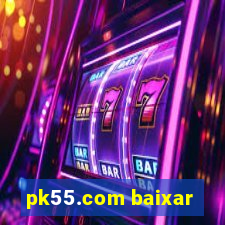 pk55.com baixar