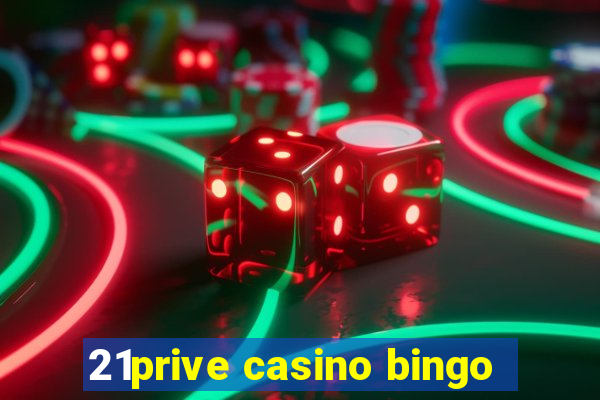 21prive casino bingo