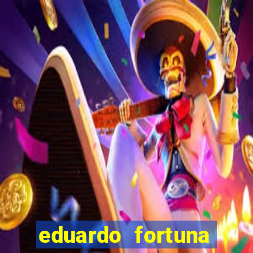 eduardo fortuna mercado financeiro