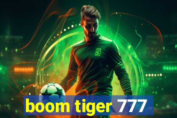 boom tiger 777