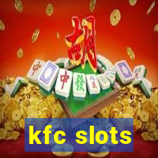 kfc slots