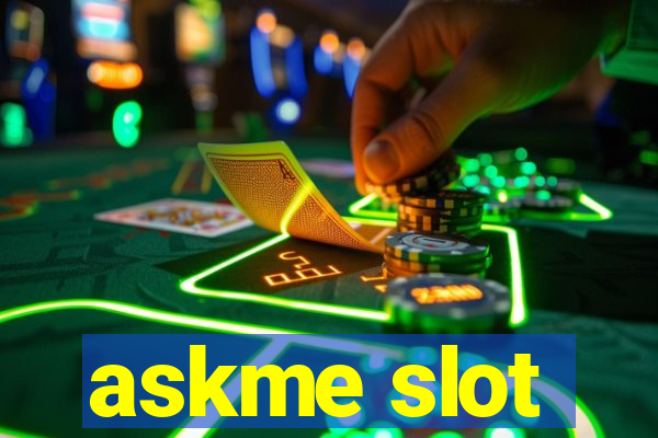 askme slot