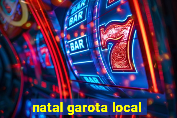 natal garota local