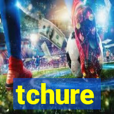 tchure