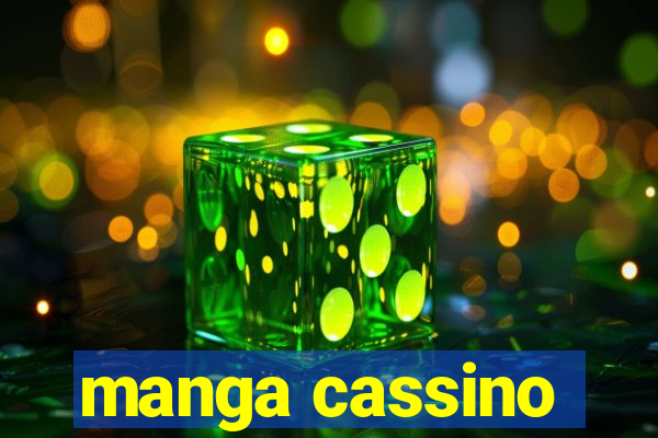 manga cassino