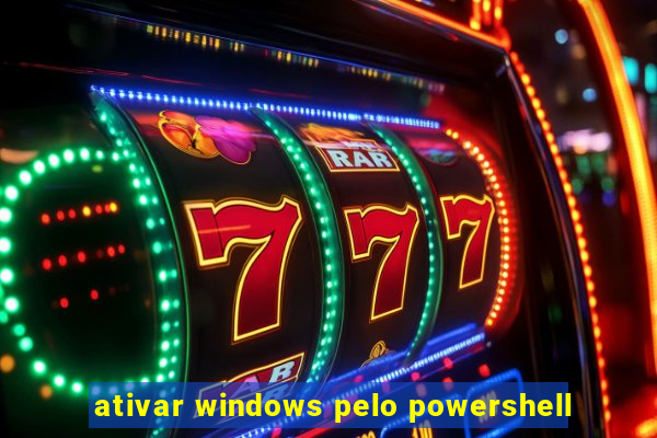 ativar windows pelo powershell