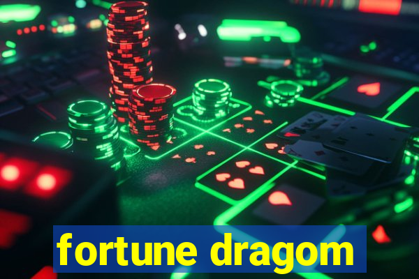 fortune dragom