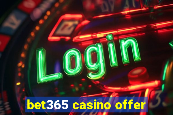 bet365 casino offer