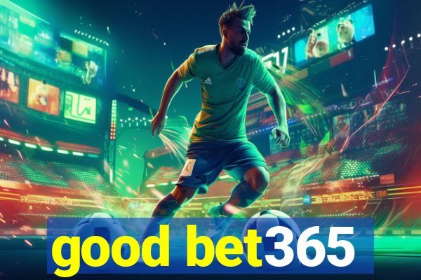 good bet365