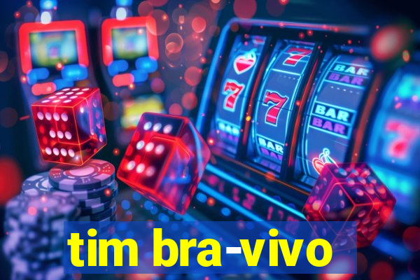 tim bra-vivo