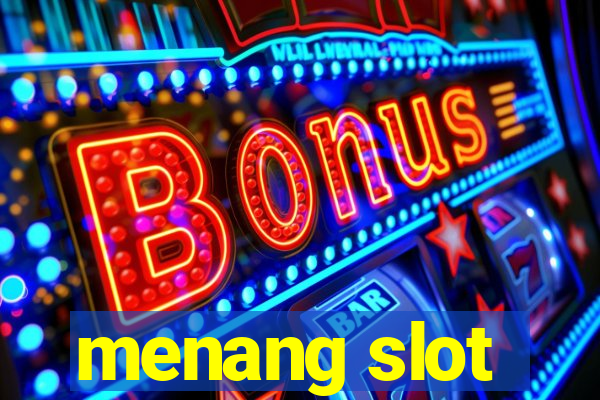 menang slot