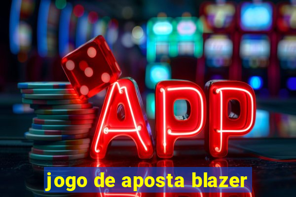 jogo de aposta blazer