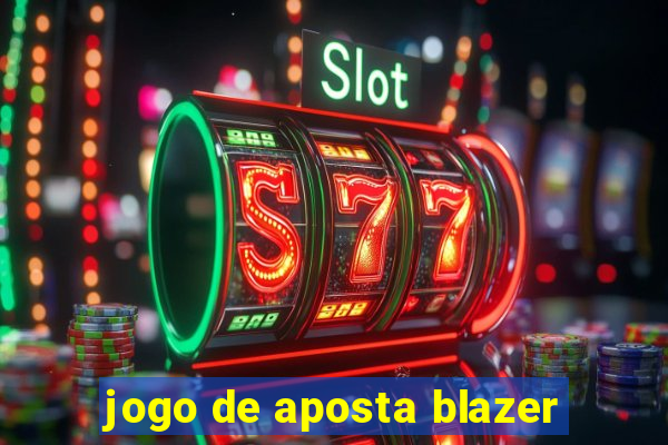 jogo de aposta blazer