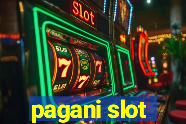 pagani slot