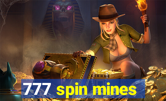 777 spin mines