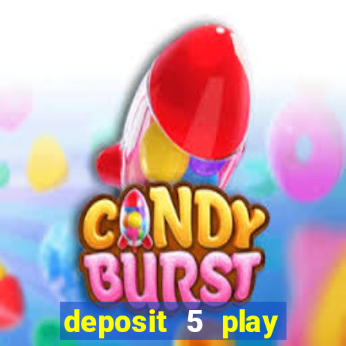 deposit 5 play with 30 bingo