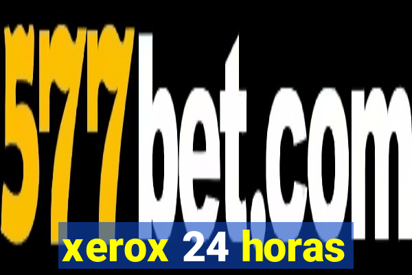 xerox 24 horas