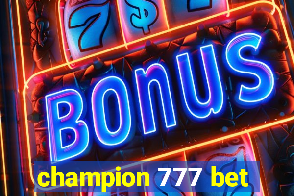 champion 777 bet