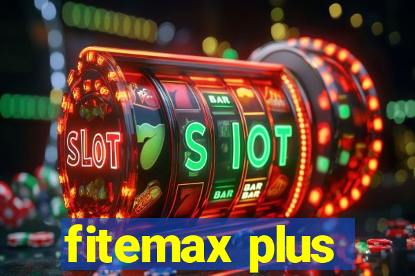 fitemax plus